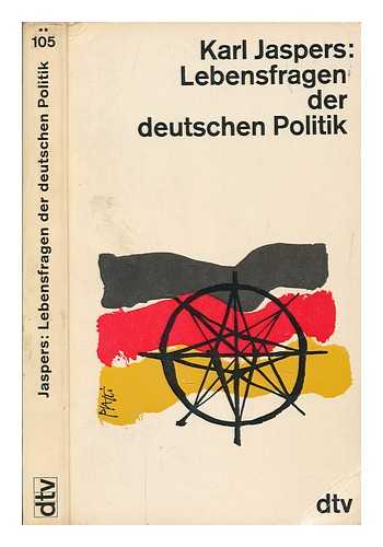 JASPERS, KARL (1883-1969) - Lebensfragen der deutschen Politik / Karl Jaspers