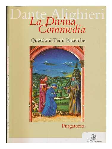 DANTE ALIGHIERI (1265-1321) - La Divina commedia. Purgatorio / Dante Alighieri: Questioni Temi Ricerche