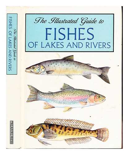 PECL, K - The Illustrated guide to fishes of lakes and rivers / Karel Pecl