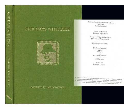 HOWCROFT, IAN (CHEVIN) [COMPILER]. TAYLOR, FRED J - Our Days with Dick: Richard Walker remembered