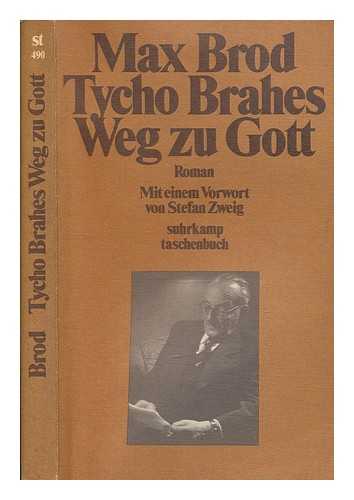 BROD, MAX (1884-1968) - T?k? Brahes v?g tsu Got ? : a roman