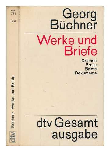 BUCHNER, GEORG - Werke und Briefe (Dramen, Prosa, briefe, Dokumente)