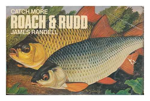 RANDELL, JAMES - Catch more Roach and Rudd