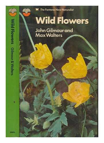 GILMOUR, JOHN. WALTERS, MAX - Wild Flowers: Botanising in Britain