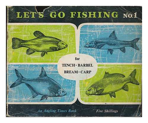TOMBLESON, PETER - Let's go Fishing for Tench, Barbel, Bream, Carp