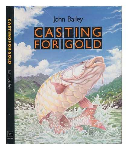 BAILEY, JOHN (1951-) - Casting for gold