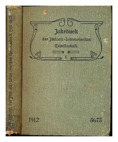 Jdisch-Literarische Gesellschaft (Frankfurt am Main, Germany) [issuing body] - Jahrbuch der Jdisch-Literarischen Gesellschaft: X: 1912=5673