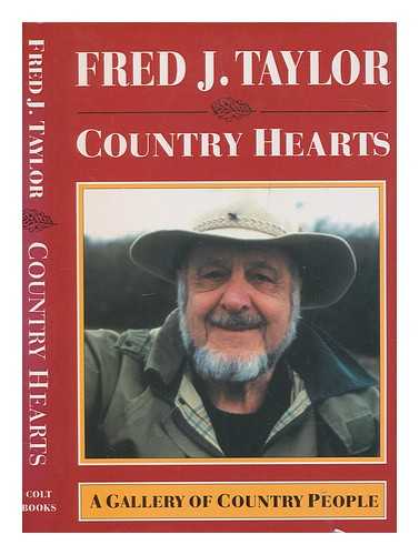 TAYLOR, FRED J - Country hearts : a gallery of country people