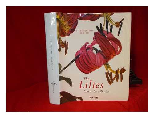 REDOUT, PIERRE JOSEPH (1759-1840) - The lilies = Lilien = Les liliaces / Pierre-Joseph Redout