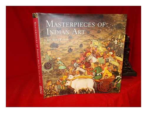 PANDE, ALKA - Masterpieces of Indian art / Alka Pande