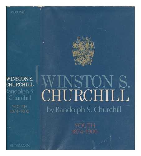 CHURCHILL, RANDOLPH S - Winston S. Churchill. 1, Youth : 1874-1900