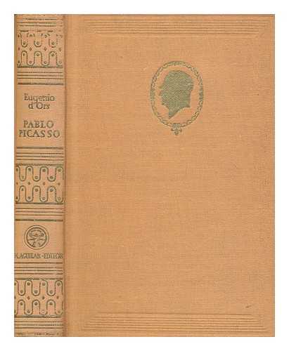 ORS, EUGENIO D' (1882-1954) - Pablo Picasso en tres revisiones / Eugenio d'Ors