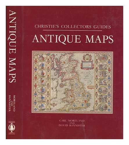 MORELAND, CARL - Antique maps / Carl Moreland and David Bannister