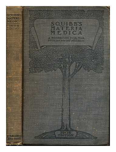 E.R. SQUIBB & SONS - Squibb's Materia Medica: 1906 Edition: Part II: Squibb's Medicinal Tablets