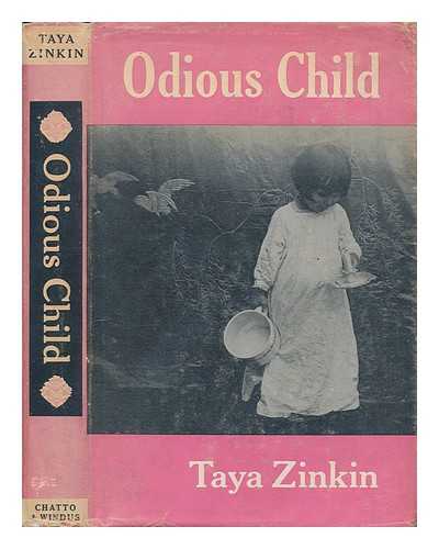 ZINKIN, TAYA - Odious child / [by] Taya Zinkin