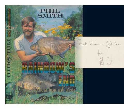 Smith, Phil - Rainbow's end : the search for big fish / Phil Smith