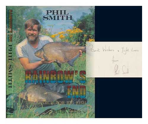 SMITH, PHIL - Rainbow's end : the search for big fish / Phil Smith