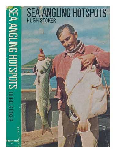 STOKER, HUGH - Sea angling hotspots