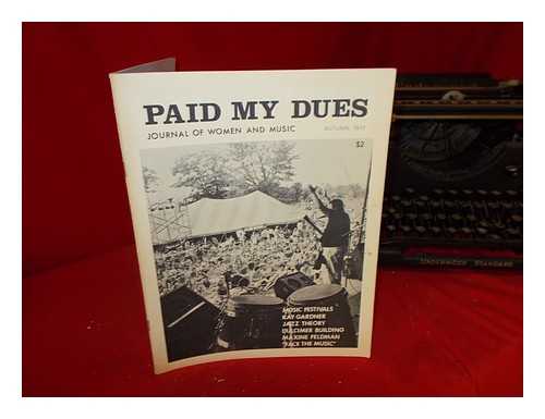 PAID MY DUES - Paid My Dues: Journal of Women and Music: Volume II, Issue 1: Autumn, 1977