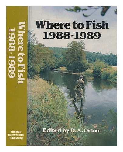 ORTON, D.A - Where to Fish 1988-1989