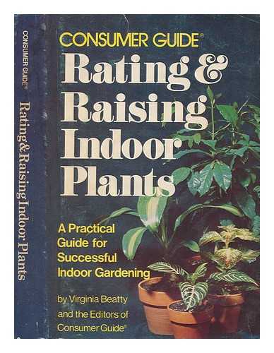 VIRGINIA, VIRGINIA - Consumer guide rating & raising indoor plants : a practical guide for successful indoor gardening