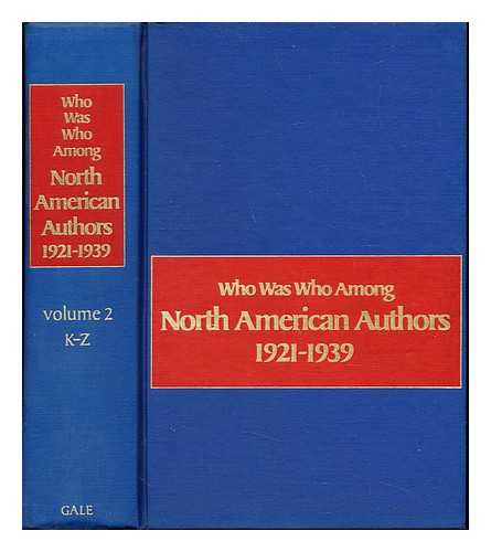 GALE RESEARCH COMPANY - Who was who among North American authors, 1921-1939