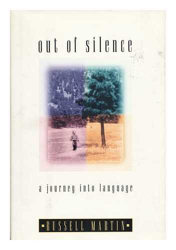 MARTIN, RUSSELL - Out of Silence - a Journey Into Language