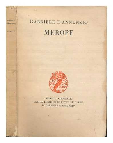 D'ANNUNZIO, GABRIELE (1863-1938) - Merope: Laudi del cielo, del mare, della terra e degli eroi. Libro quarto