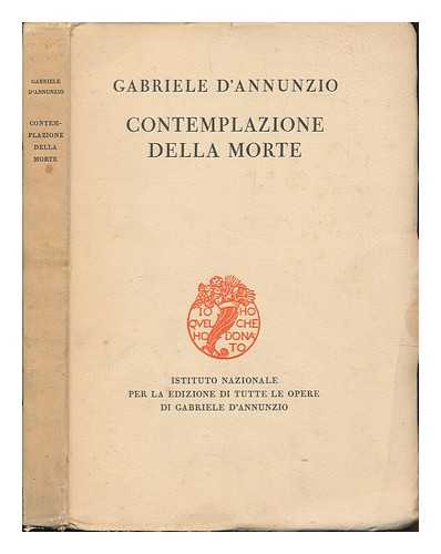 D'ANNUNZIO, GABRIELE (1863-1938) - Contemplazione Della Morte
