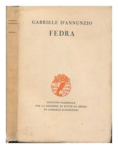 D'ANNUNZIO, GABRIELE (1863-1938) - Fedra