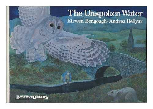 BENGOUGH, EIRWEN - The unspoken water