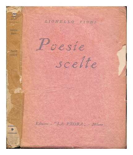 FIUMI, LIONELLO (1894-1973) - Poesie Scelte