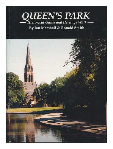 MARSHALL, IAN (1944-) - Queen's Park : historical guide and heritage walk