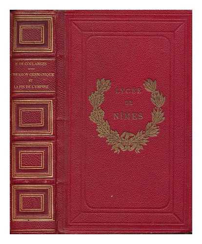 FUSTEL DE COULANGES (1830-1889) - Histoire des institutions politiques de l'ancienne France. L'invasion germanique et la fin de l'empire / par Fustel de Coulanges ; ouvrage revu et complt sur le manuscrit et d'aprs les notes de l'auteur par Camille Jullian