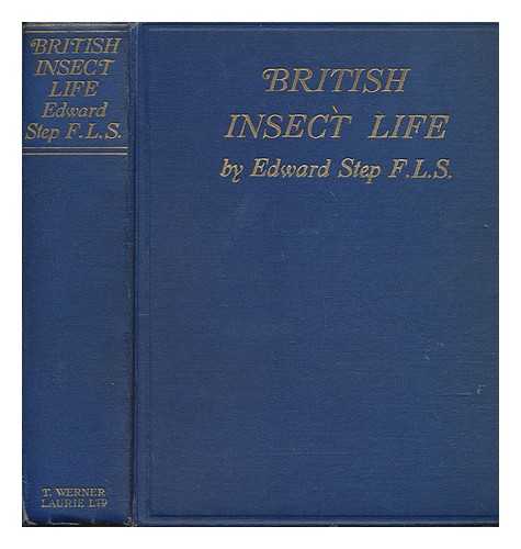 STEP, EDWARD (1855-1931) - British insect life : a popular introduction to entomology