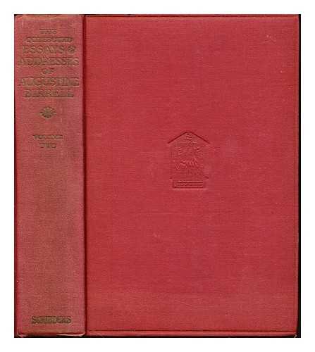 BIRRELL, AUGUSTINE (1850-1933) - The collected essays & addresses of the Rt. Hon. Augustine Birrell, 1880-1920: vol. two