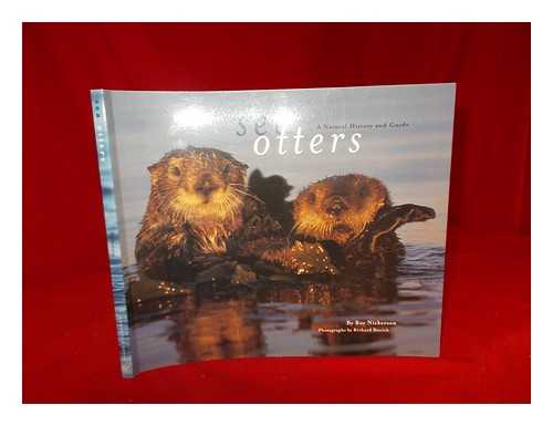 NICKERSON, ROY - Sea otters : a natural history and guide