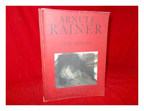 GALERIE KRINZINGER - Arnulf Rainer : alte Meister = old masters