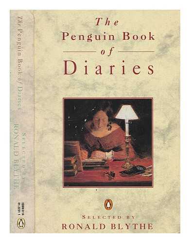 BLYTHE, R - The Penguin book of diaries / selected by Ronald Blythe