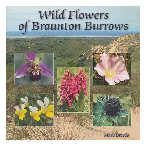 BREEDS, MARY - Wild Flowers of Braunton Burrows