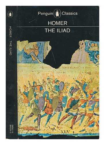 HOMER - The Iliad / Homer ; translated by E.V. Rieu