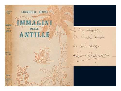 FIUMI, LIONELLO - Immagini delle antille, etc. [With illustrations]