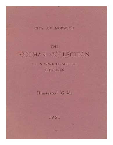 NORWICH CASTLE MUSEUM - Illustrated guide to the collection of Norwich school pictures