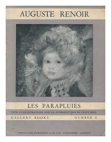 Renoir, Auguste (1841-1919) - Auguste Renoir : Les parapluies in the National Gallery, London / with an introduction by Clive Bell