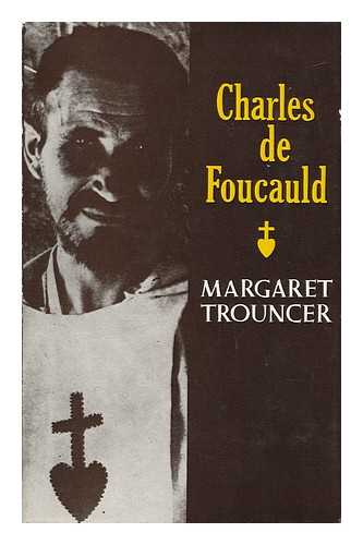 TROUNCER, MARGARET - Charles De Foucauld