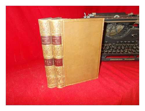 LEWIS, GEORGE CORNEWALL SIR, 2D BART. (1806-1863) - A treatise on the methods of observation and reasoning in politics. : By George Cornewall Lewis, Esq. In two volumes