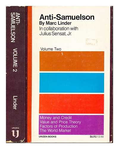 LINDER, MARC. SENSAT, JULIUS - The anti-Samuelson. Vol. 2 Microeconomics : basic problems of the capitalist economy