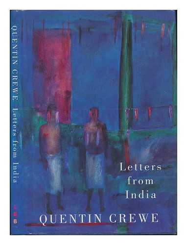 CREWE, QUENTIN - Letters from India