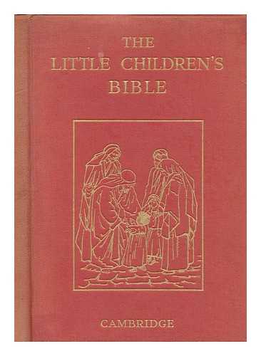 NAIRNE, ALEXANDER - The Little Children's Bible / Alexander Nairne [and others]