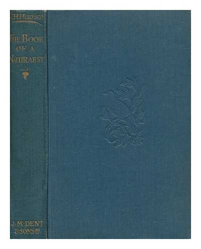 HUDSON, W. H. (1841-1922) - The book of a naturalist